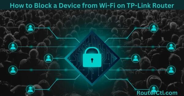 How to Block a Device from Wi-Fi on TP-Link Router